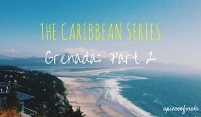 The Caribbean Series: Grenada – Part II